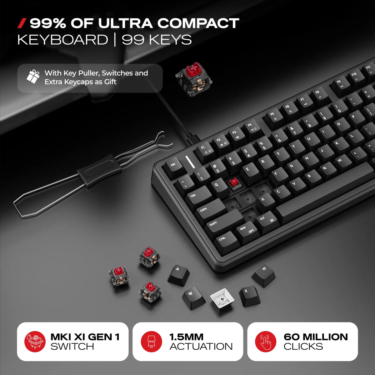 MK XI Linear Switches: Hot-swap at 1.5 mm actuation, rated for 60 million keystrokes.