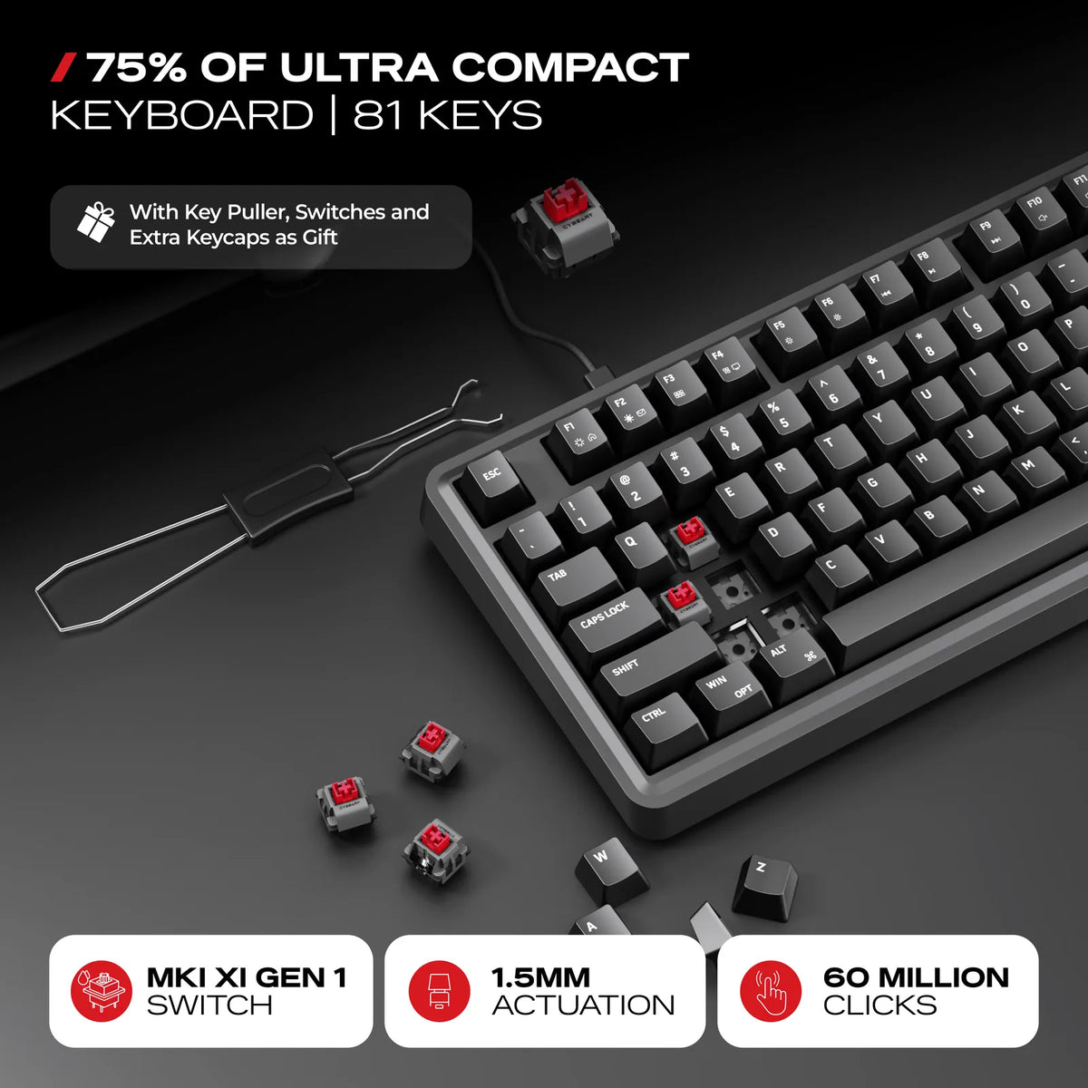 MK XI Linear Switches: Hot-swap at 1.5 mm actuation, rated for 60 million keystrokes.