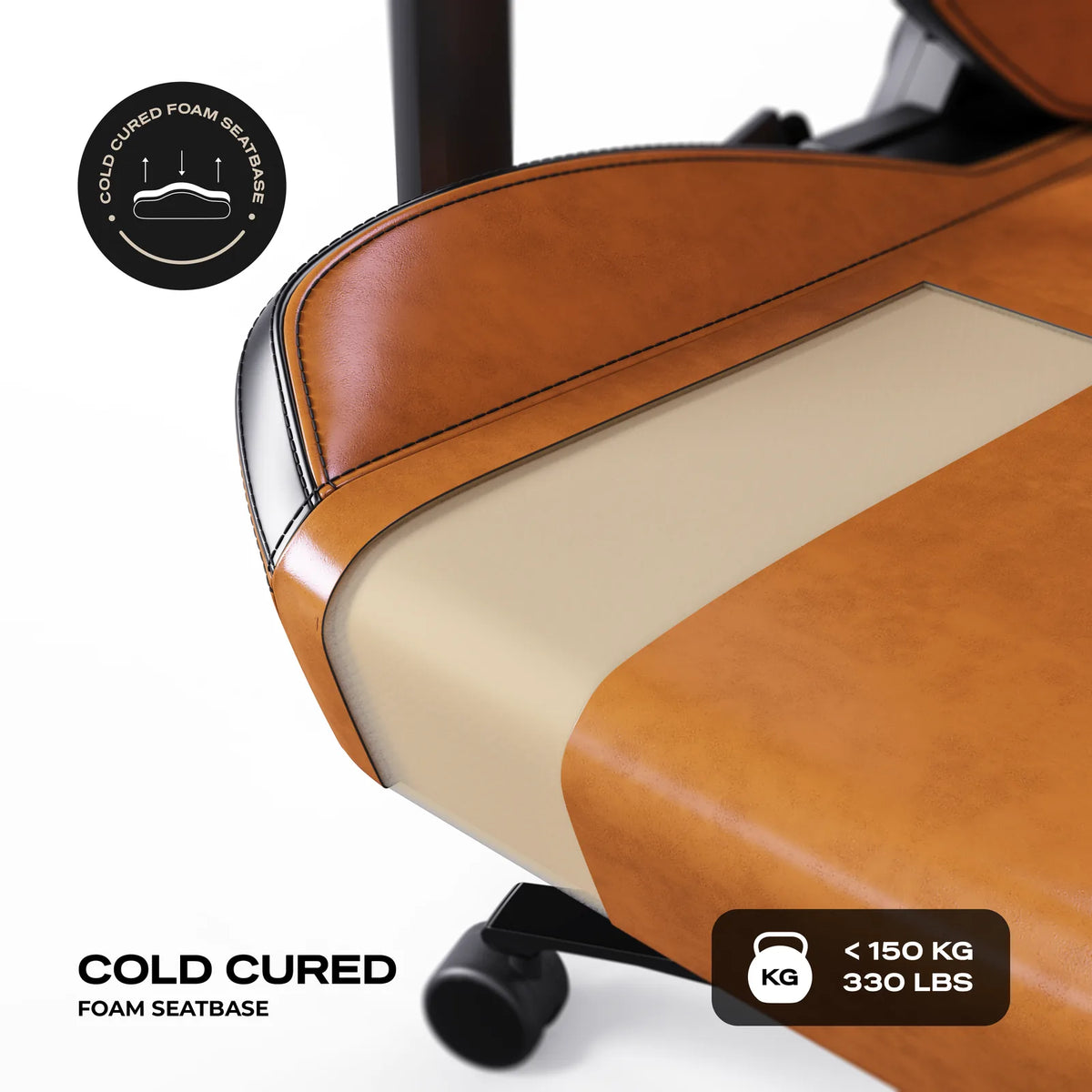 Cold-Cured Foam: High-density moulded foam in the seat and the backrest, on a chair rated to 150 kg.